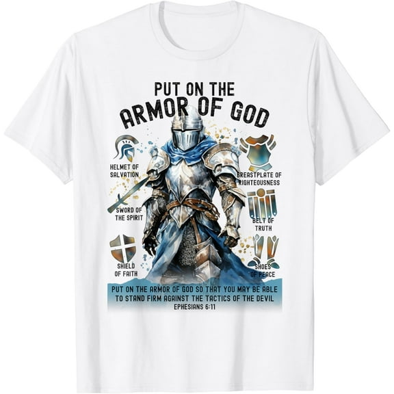 Put on the Full Armor of God-Shield Ephesians 6:11 Christian T-Shirt