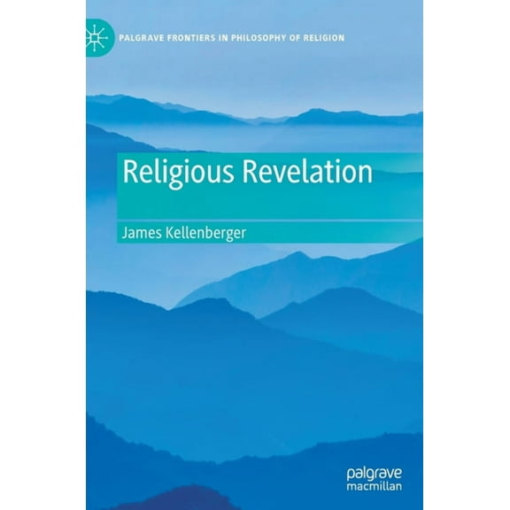 Palgrave Frontiers in Philosophy of Reli Religious Revelation, (Hardcover)
