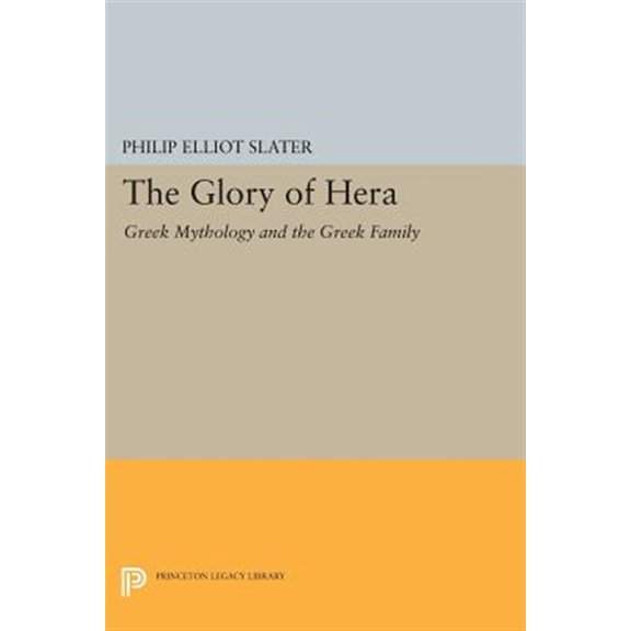Pre-Owned The Glory of Hera: Greek Mythology and the Greek Family, (Paperback)
