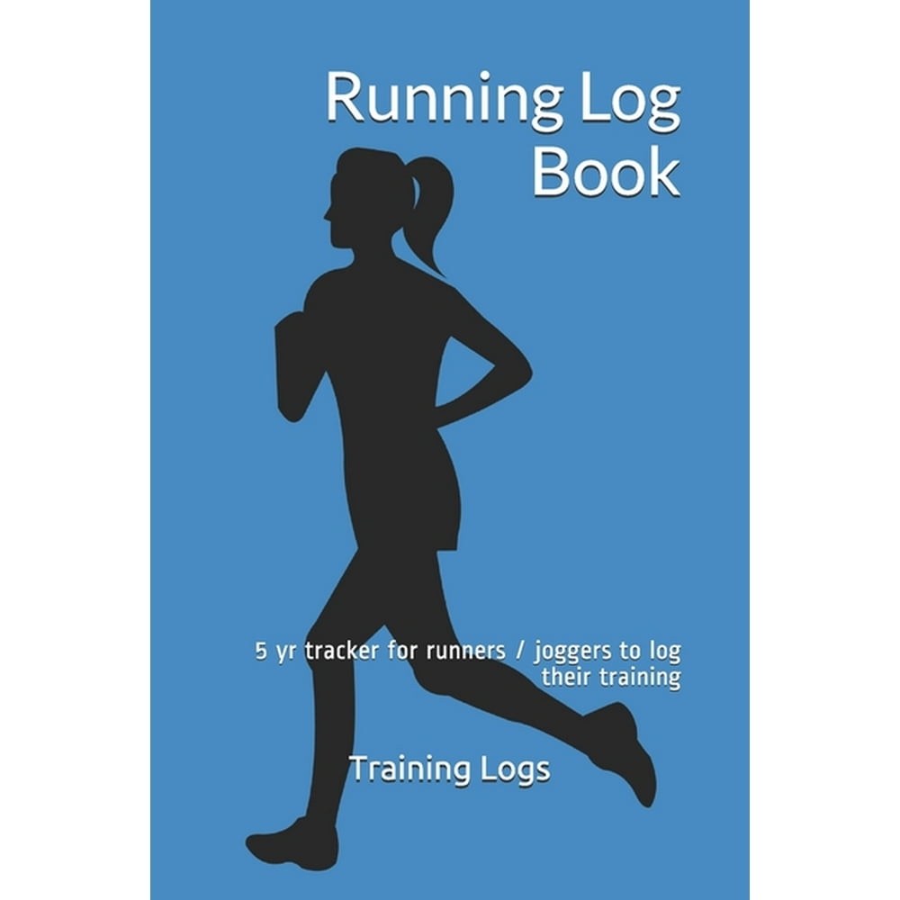 Running Log Book 5 yr tracker for runners / joggers to log their training (Paperback