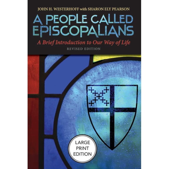 A People Called Episcopalians: A Brief Introduction to Our Way of Life (Revised Edition), (Paperback)