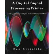 Angle View: A Digital Signal Processing Primer: With Applications to Digital Audio and Computer Music, Used [Paperback]