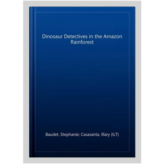 Dinosaur Detectives In The Amazon Rainforest