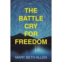 The Battle Cry for Freedom, (Paperback)