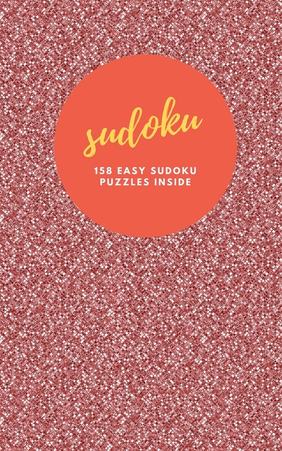Sudoku: 158 Easy Sudoku Puzzles Inside: Pocket Sudoku Puzzle Books for  Adults ,Seniors - Travel Size - Perfect for Purse, Briefcase or Bag - Rose  Gold (Paperback) - Walmart.com