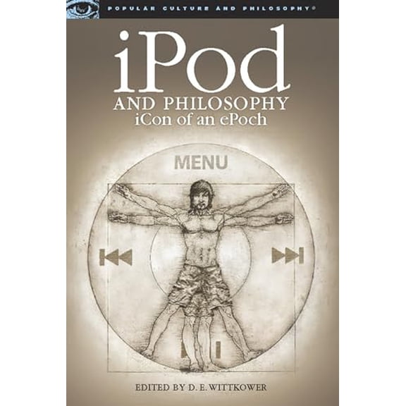 Pre-Owned iPod and Philosophy: iCon of an ePoch (Popular Culture and Philosophy, 34), 9780812696516, 0812696514, Paperback,