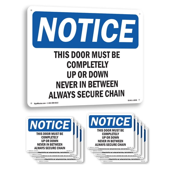 This Door Must Be Completely Up Or Down OSHA Notice Aluminum Sign 14 Inch x 10 Inch - 10 Pack
