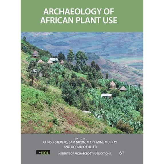 Pre-Owned Ucl Institute of Archaeology Publication Archaeology of African Plant Use, (Paperback)