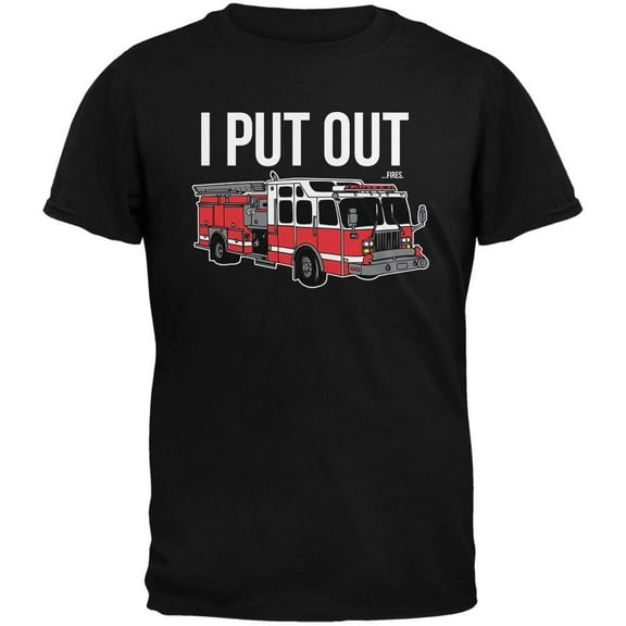 I Put Out ...Fires Black Adult T-Shirt - Medium