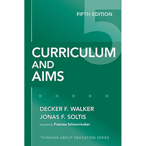 Pre-Owned Curriculum and Aims (Paperback) 0807749842 9780807749845