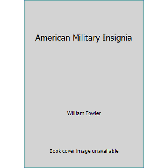 Pre-Owned American Military Insignia (Hardcover) 0792450795 9780792450795