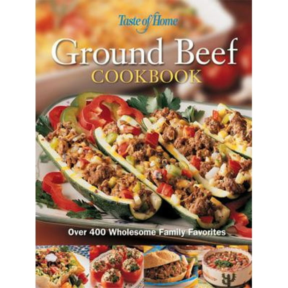 Pre-Owned Taste of Home:Ground Beef Cookbook (Hardcover) 0898212677 9780898212679