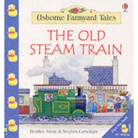 Pre-Owned The Old Steam Train (Paperback) 9780746049006