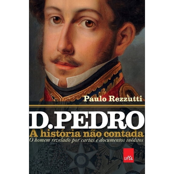 D. Pedro: a história não contada (Paperback)