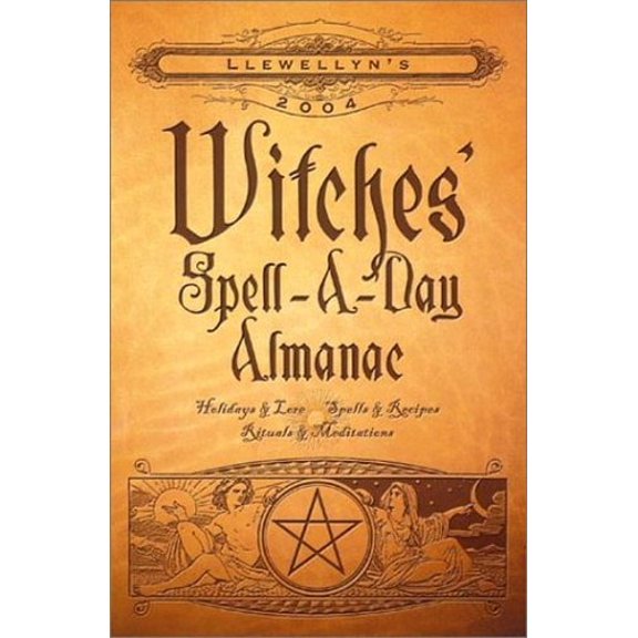 Pre-Owned 2004 Witches' Spell-A-Day Almanac (Annuals - Witches' Spell-a-Day Almanac) (Paperback) 0738702285 9780738702285