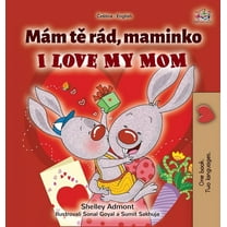 Czech English Bilingual Collection I Love My Mom (Czech English Bilingual Book for Kids), (Hardcover)
