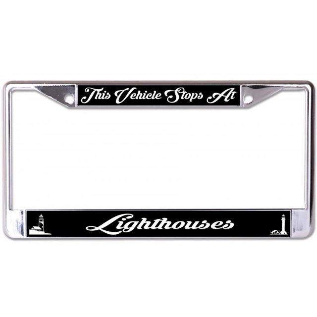 This Vehicle Stops At Lighthouses Chrome License Plate Frame