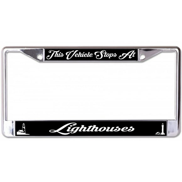 This Vehicle Stops At Lighthouses Chrome License Plate Frame