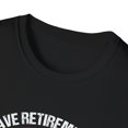 thumbnail image 3 of I Do Have A Retirement Plan, I Plan On Wine Tasting T-Shirt, 3 of 6