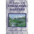 thumbnail image 1 of The Tradition of the Himalayan Masters (Paperback) by Pandit Rajmani Tigunait, 1 of 1