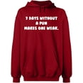 thumbnail image 2 of OXI Hoodie Sweatshirt - 7 Days Without a Pun Makes One, Basic Casual Hoodie for Men's and Women Fleece Hoodie Long Sleeve - Antiquee Cherry Small, 2 of 3