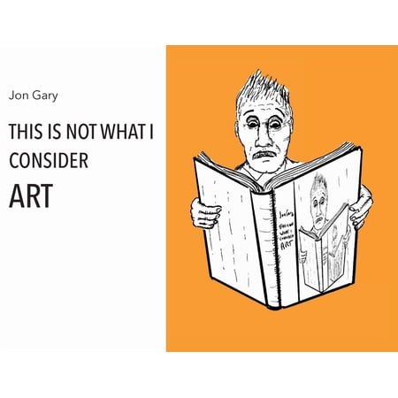 This Is Not What I Consider Art (Paperback)