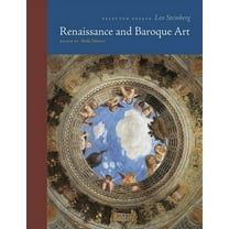 Essays by Leo Steinberg Renaissance and Baroque Art: Selected Essays, (Hardcover)