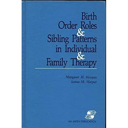 

Birth Order Roles and Sibling Patterns in Individual and Family Therapy 9780871896285 Used / Pre-owned