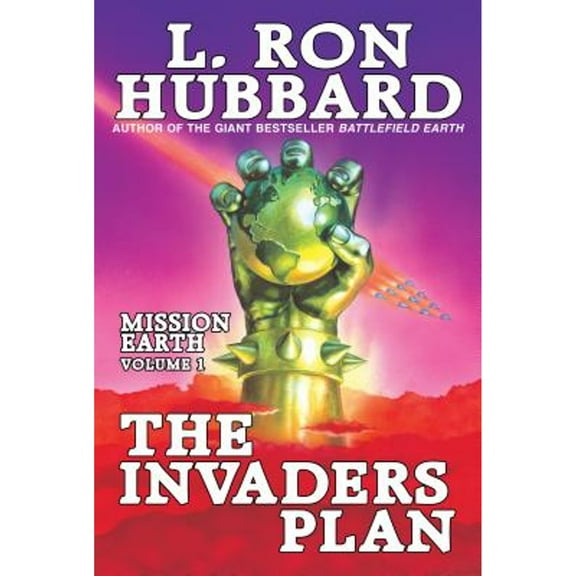 Mission Earth: Mission Earth Volume 1: The Invaders Plan (Paperback)