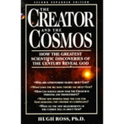 Pre-Owned The Creator and the Cosmos: How the Greatest Scientific Discoveries of the Century Reveal (Paperback 9780891097006) by Hugh Ross