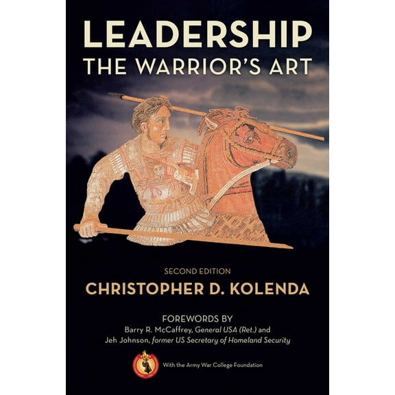 Leadership: The Warrior's Art, (Paperback)