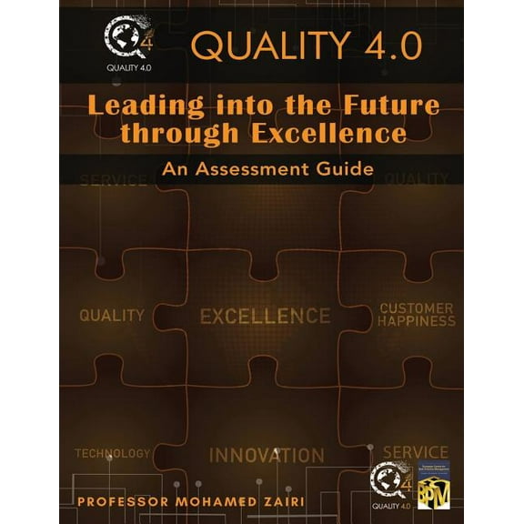 Quality 4.0 Leading into the Future through Excellence: An Assessment Guide, Book 3, (Paperback)
