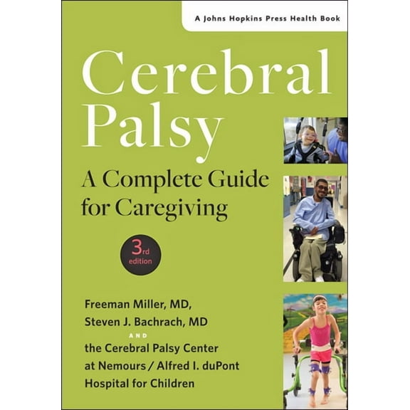 Johns Hopkins Press Health Books (Paperb Cerebral Palsy: A Complete Guide for Caregiving, (Hardcover)