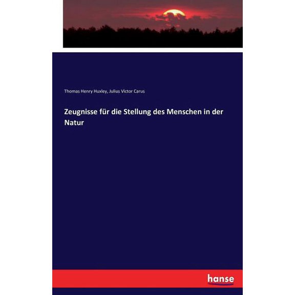 Zeugnisse für die Stellung des Menschen in der Natur, (Paperback)
