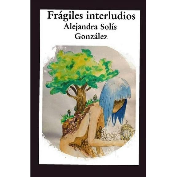 Fr�giles Interludios: Poes�a Silvestre