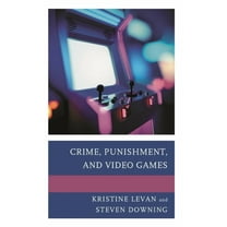 Crime, Punishment, and Video Games, (Paperback)