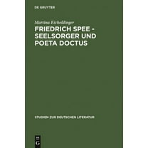 Studien Zur Deutschen Literatur Friedrich Spee - Seelsorger und poeta doctus, Book 110, (Hardcover)
