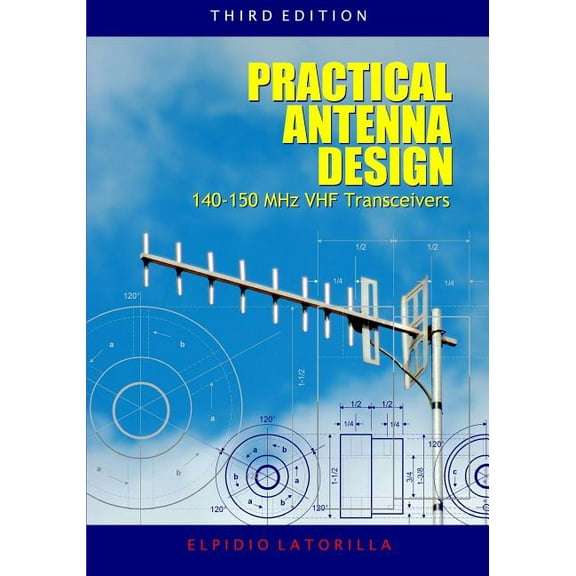 Practical Antenna Design 140-150 MHz VHF Transceivers Third Edition (Paperback)