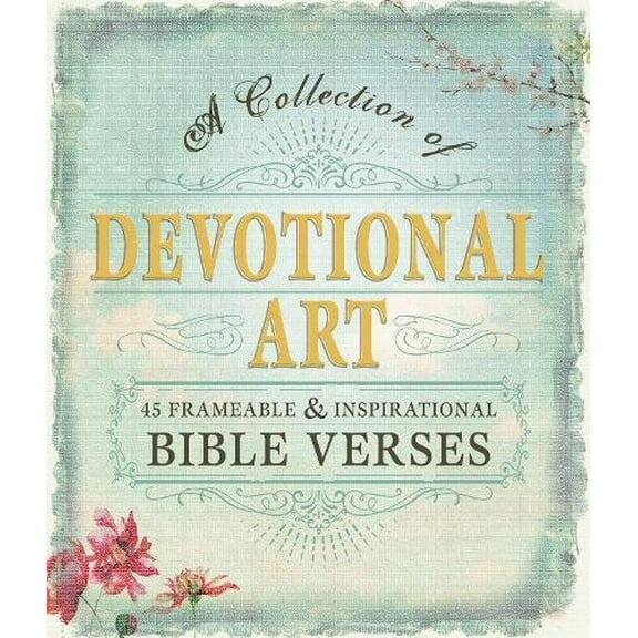 Pre-Owned Devotional Art: A Collection of 45 Frameable & Inspirational Bible Verses (Paperback) 1440582068 9781440582066