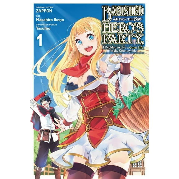 Banished from the Hero's Party, I Decide Banished from the Hero's Party, I Decided to Live a Quiet Life in the Countryside, Vol. 1 (Manga), Book 1, (Paperback)