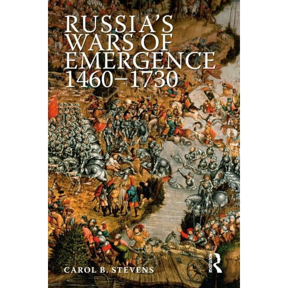 Modern Wars in Perspective Russia's Wars of Emergence, 1460-1730, (Paperback)