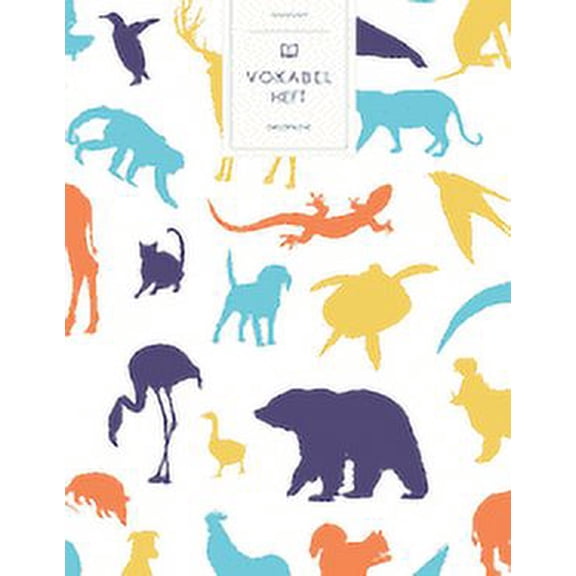 Vokabelheft : Tiere Silhouetten. 3 Spalten für Vokabeln. 120 Seiten mit schönem Design. Dreispaltiges Buch mit Soft Cover 8.5x11 Zoll, ca. DIN A4 21.6x27.9cm. (Paperback)