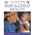 thumbnail image 1 of Pre-Owned American Academy of Pediatrics Baby and Child Health (Hardcover) 0756604540 9780756604547, 1 of 1