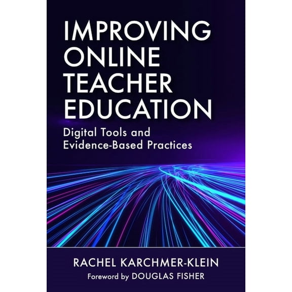 Improving Online Teacher Education: Digital Tools and Evidence-Based Practices (Paperback)