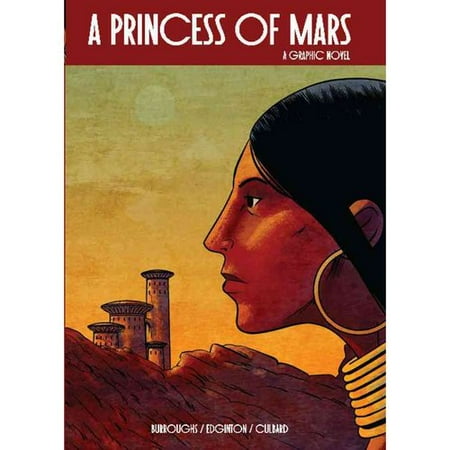 A Princess of Mars: A Graphic Novel