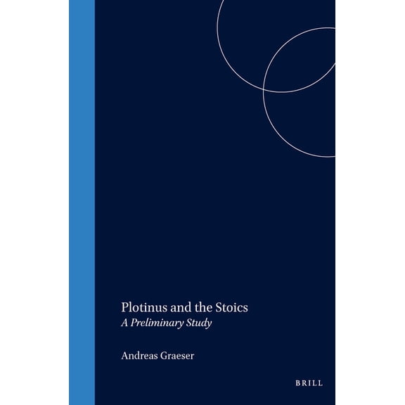 Philosophia Antiqua Plotinus and the Stoics: A Preliminary Study, Book 22, (Paperback)