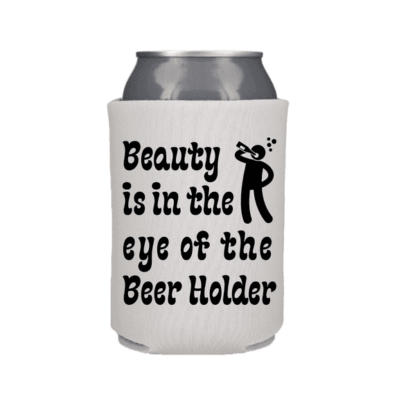 Funny Beer Can Cooler, Beauty Is in the Eye of the Beer Holder Can Coolie, Funny Coolies Drink Accessory, Beer Sleeves, Party Gift Favors (White)