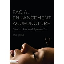 Facial Enhancement Acupuncture: Clinical Use and Application, (Paperback)