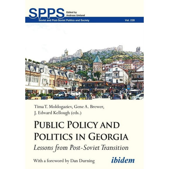 Soviet and Post-Soviet Politics and Society: Public Policy and Politics in Georgia: Lessons from Post-Soviet Transition (Paperback)
