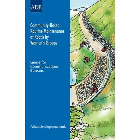 Community-Based Routine Maintenance of Roads by Women's Groups -